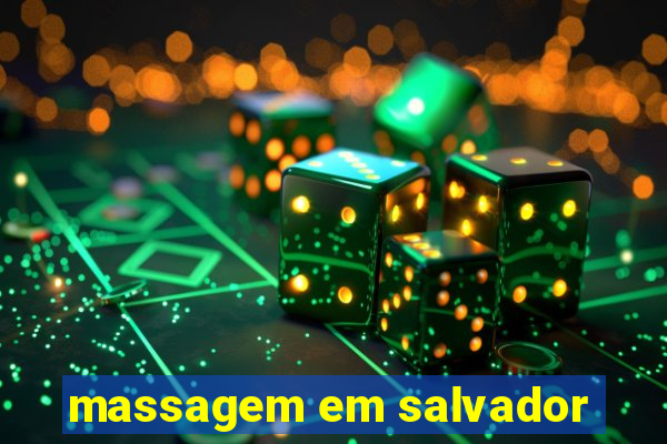 massagem em salvador